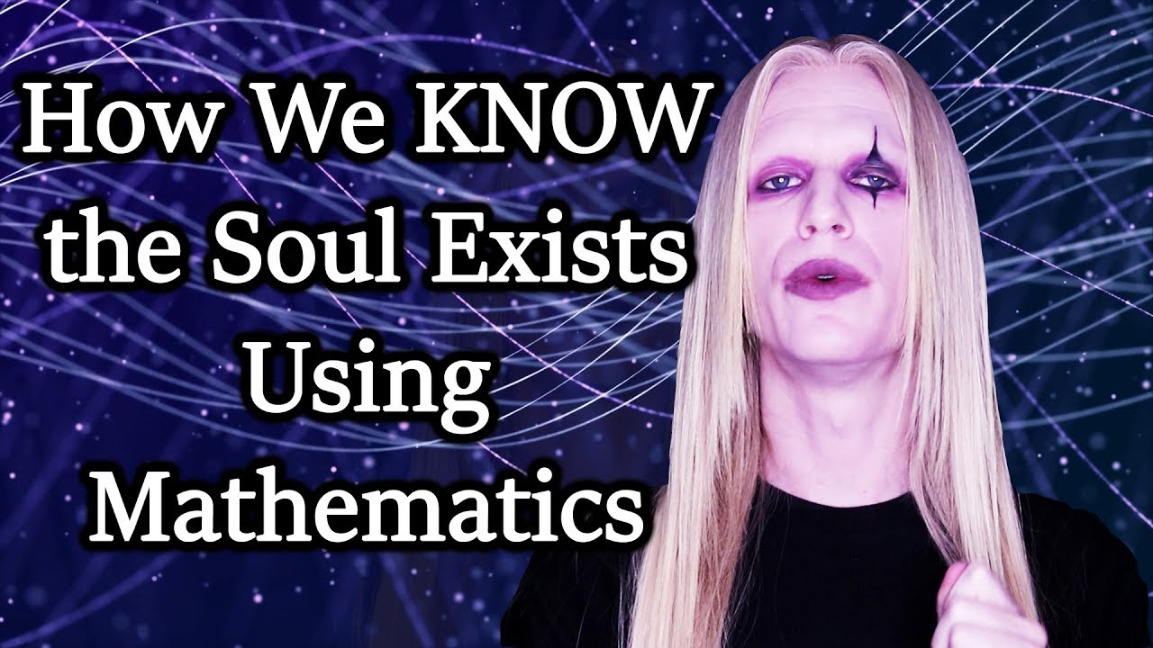 How We Know the Soul Exists Using Mathematics - The Principle of Sufficient Reason