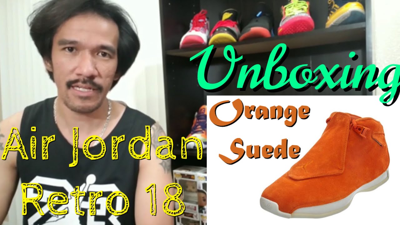 Air Jordan Retro 18 Orange Suede Unboxing/ Sneaker Review