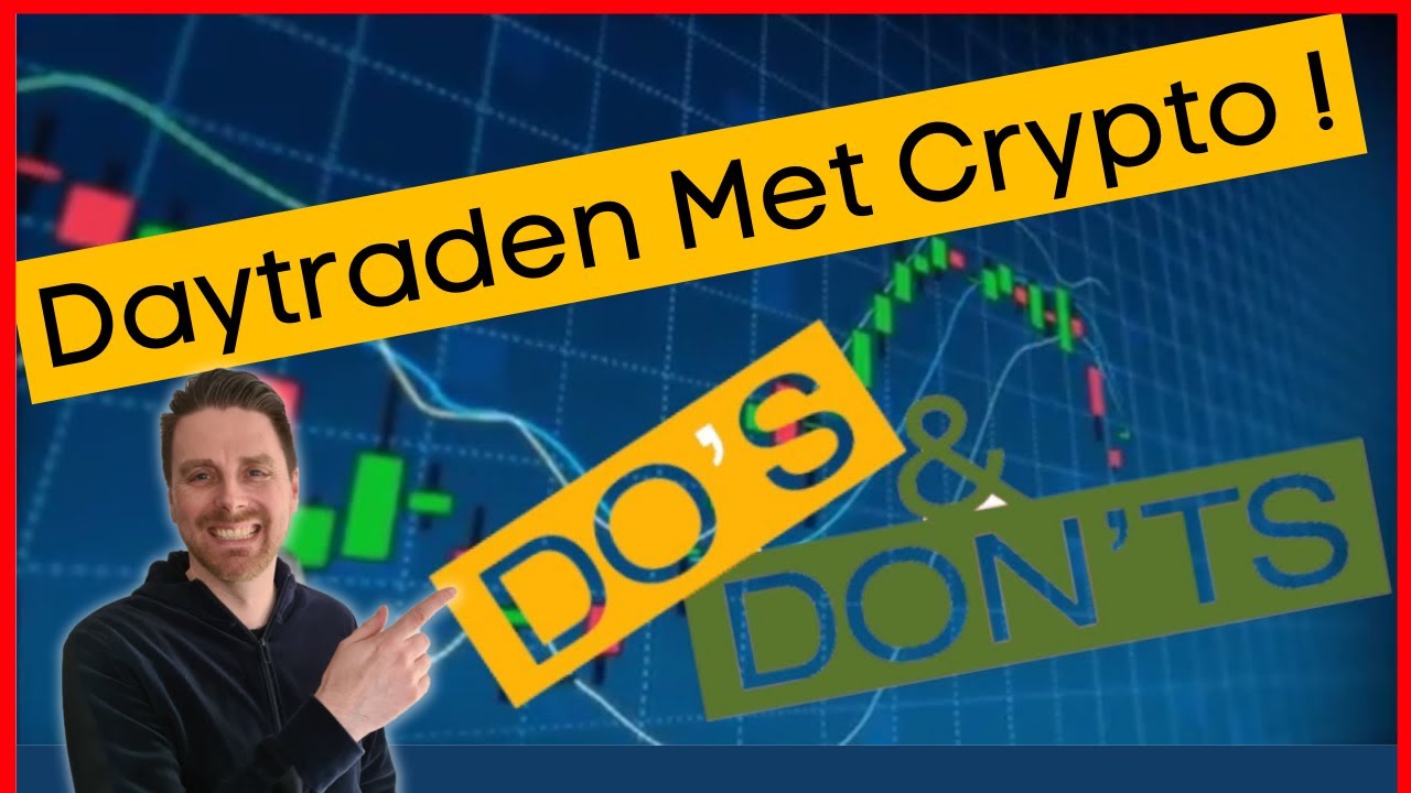 DAYTRADEN met crypto doe je zo! We beginnen met de theorie.