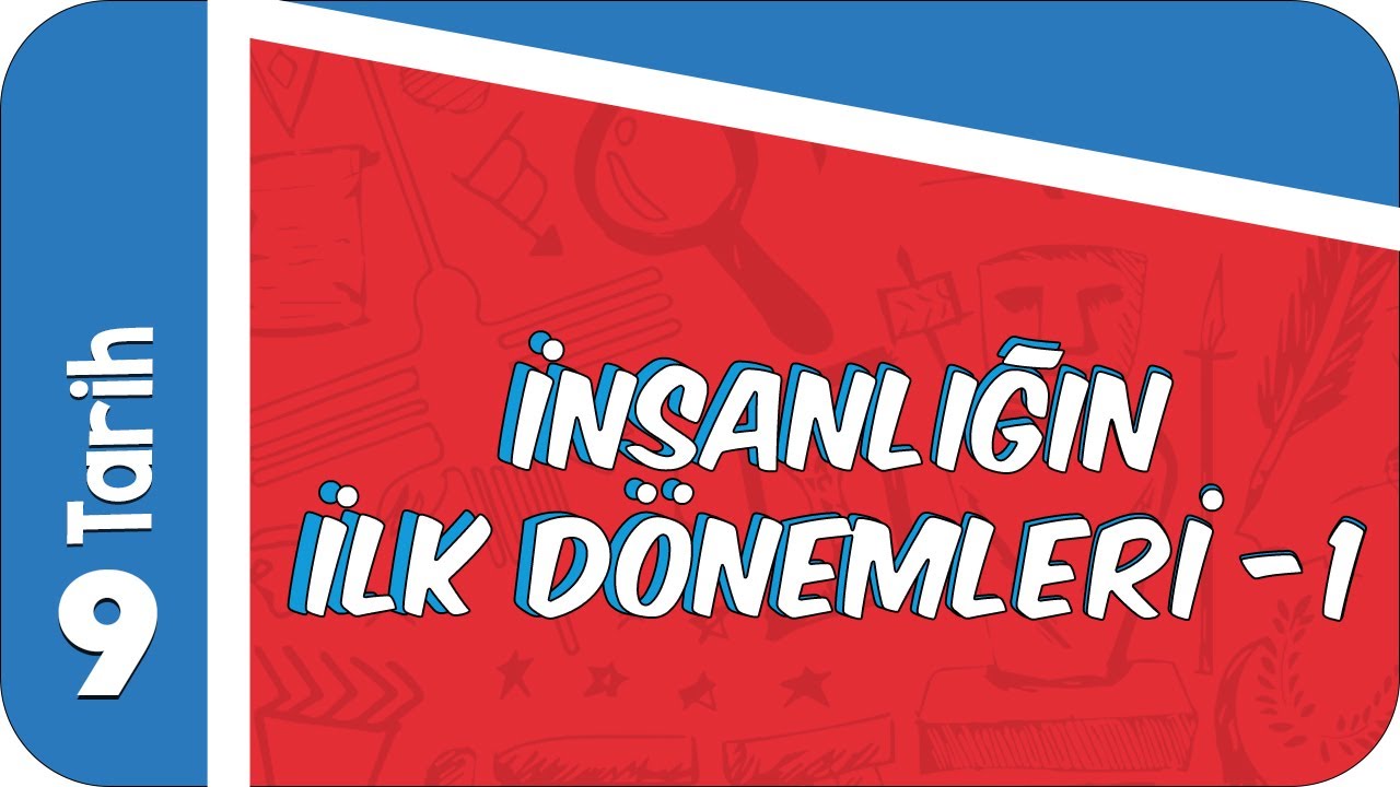 9. Sınıf Tarih : İnsanlığın İlk Dönemleri -1 #2022