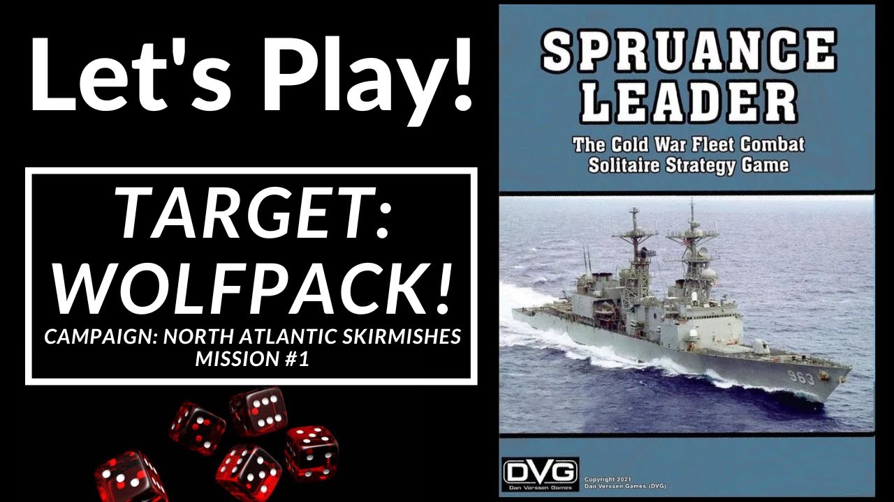 Let's Play! Spruance Leader - Target: Wolfpack!