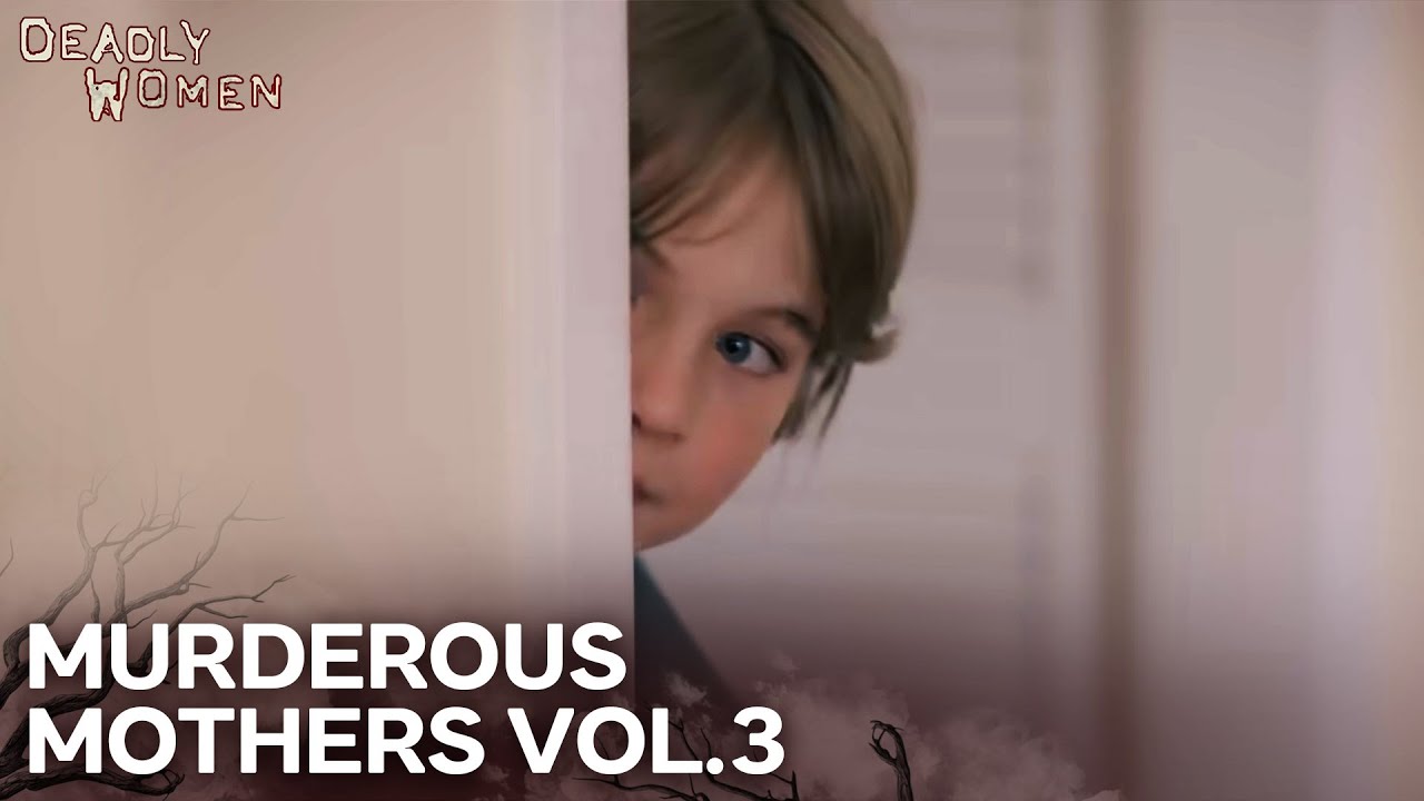 Murderous Mothers Vol.3 | Deadly Women Compilations | Most Deadly Women | Deadly Women