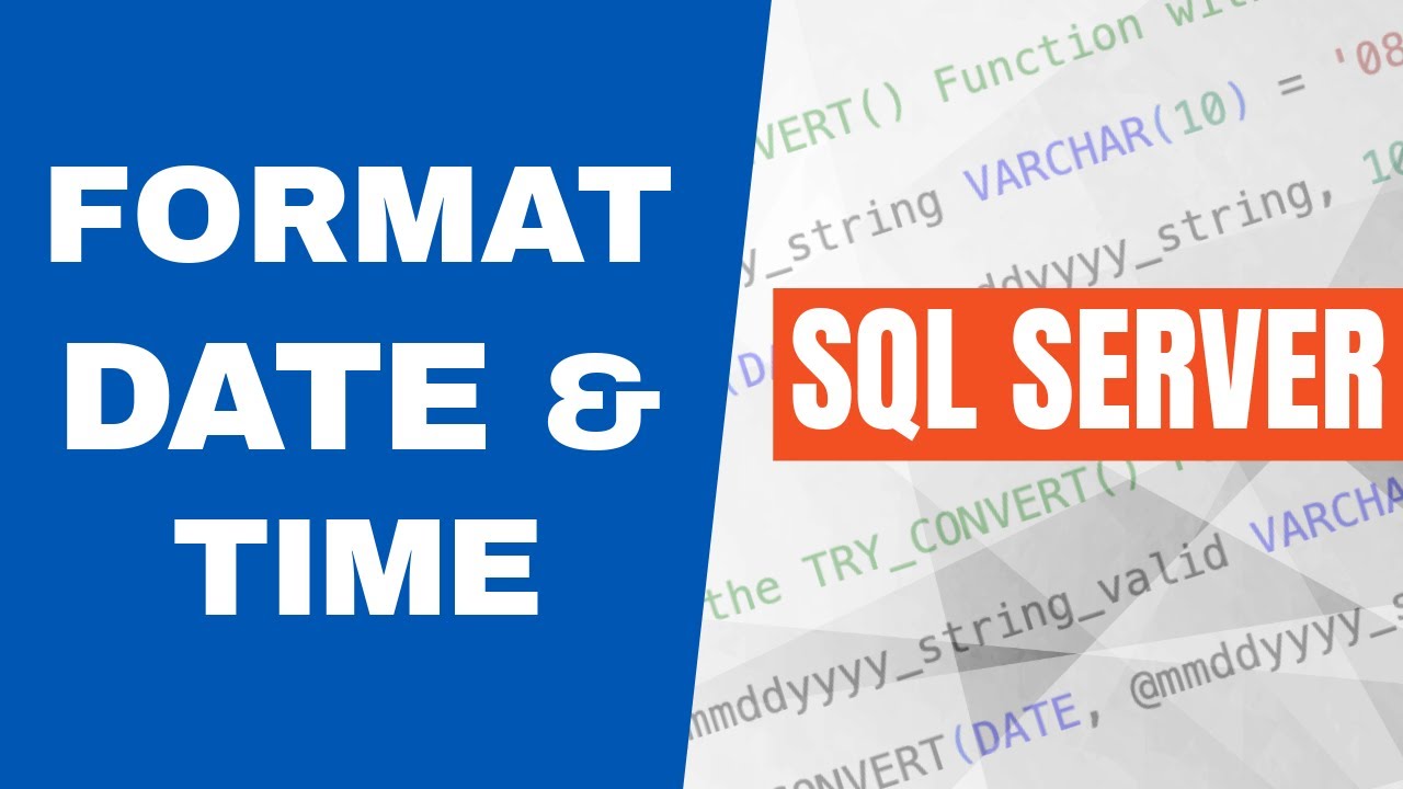 How to Format the Date & Time in SQL Server -  FORMAT()