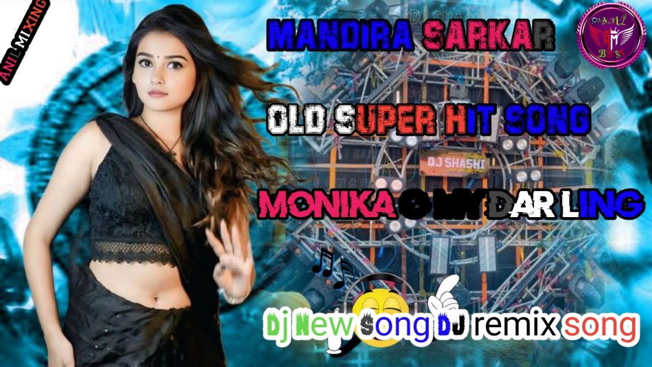 #Mandira Sarkar Old Super Hit Song #Monikaomydarling Dj New Dj Remix Song Anil Mixing Shillong Gram 