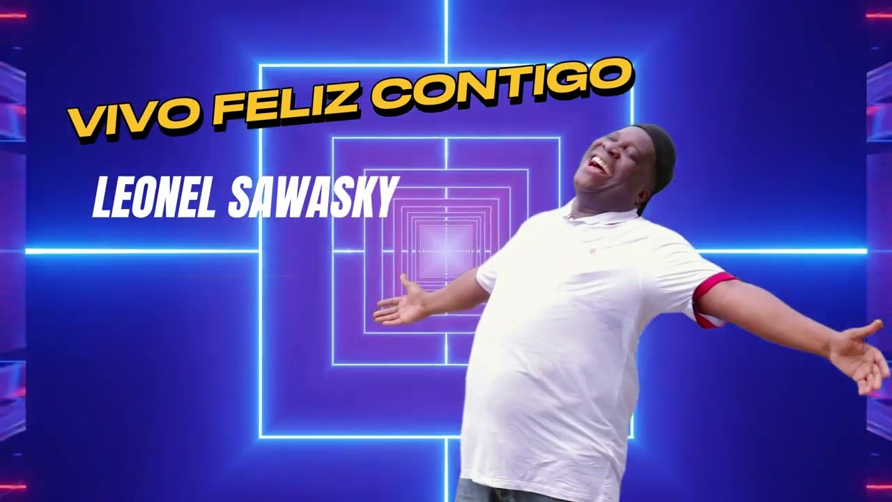 VIVO CONTENTO VIDEOLIRYC _ LEONEL SAWASKY