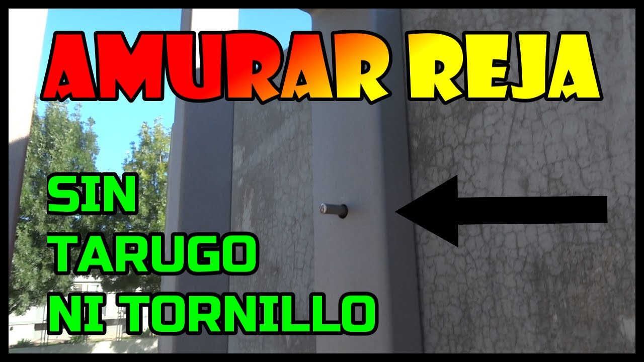 Amura una reja SIN tarugo ni tornillo!