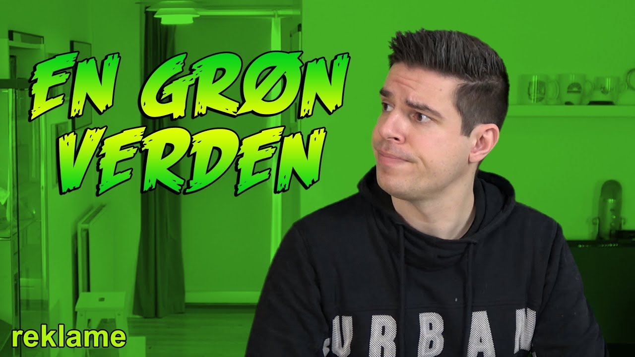 En gr&oslash;n verden