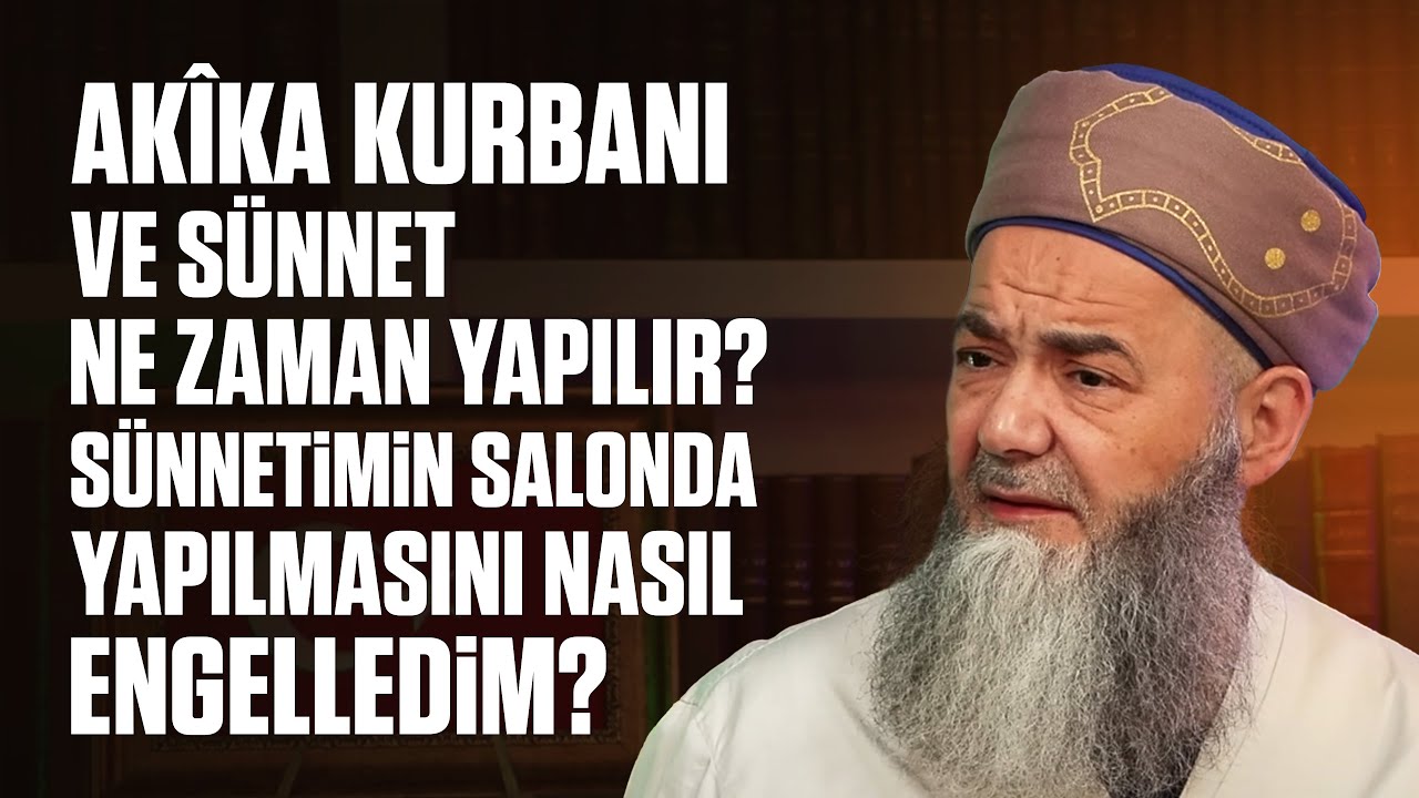 Akîka Kurbanı ve Sünnet Ne Zaman Yapılır? Sünnetimin Salonda Yapılmasını Nasıl Engelledim?