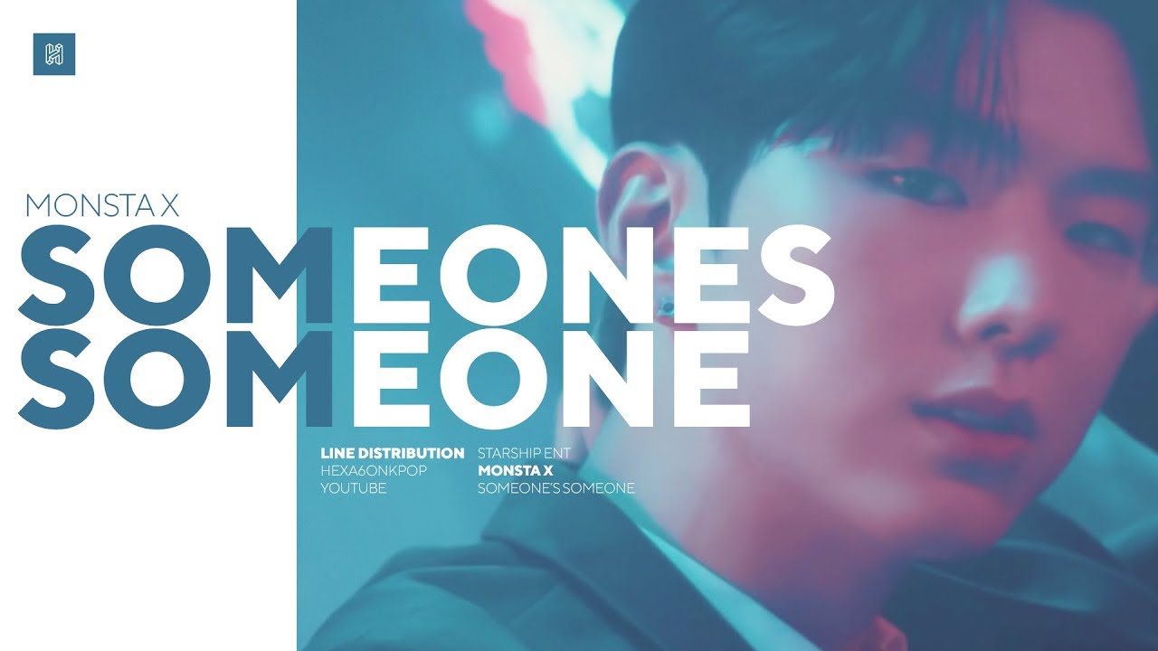 MONSTA X - Someone's Someone Line Distribution (Color Coded) | D-5 FOLLOW : FIND YOU