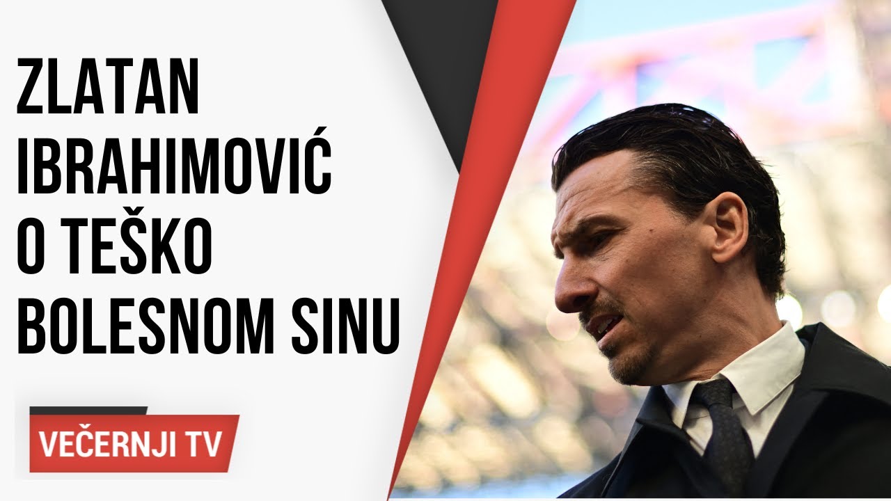Zlatan Ibrahimović napustio je teško bolesnog sina pa objasnio zašto: 'Ne mogu ovo podnijeti...'