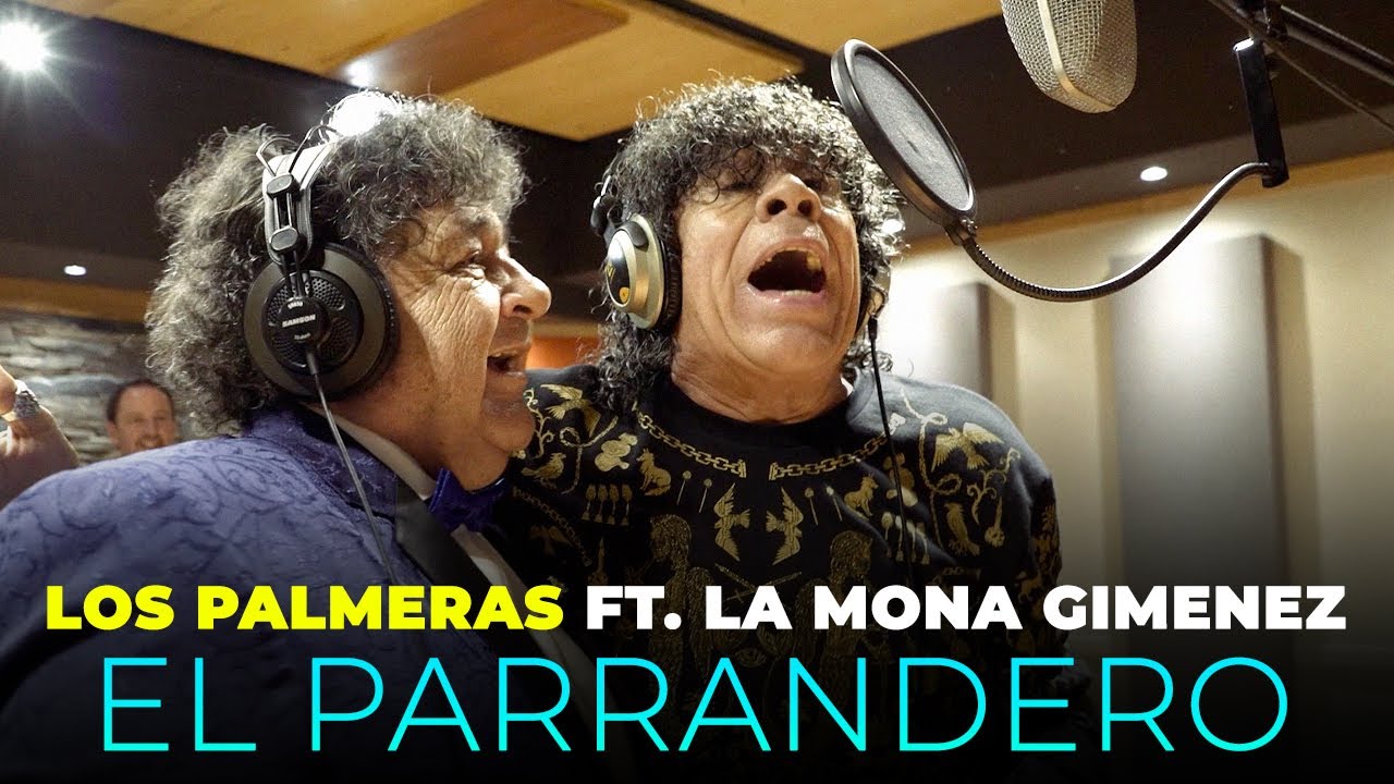 Los Palmeras Ft. La Mona Jim&eacute;nez - El Parrandero (Videoclip Oficial)