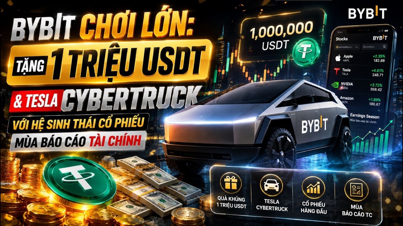 Bybit Chơi Lớn: Tặng 1Triệu USDT & Tesla Cybertruck Với Hệ Sinh Th&aacute;i Cổ Phiếu M&ugrave;a B&aacute;o C&aacute;o T&agrave;i Ch&iacute;nh