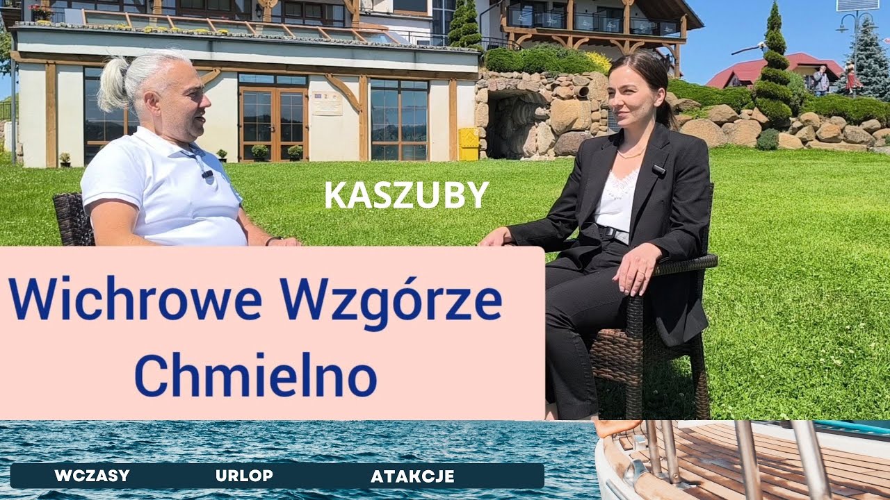 Cześć druga wywiadu z właścicielami - Wichrowe Wzgórze Resort & Spa w Chmielnie.