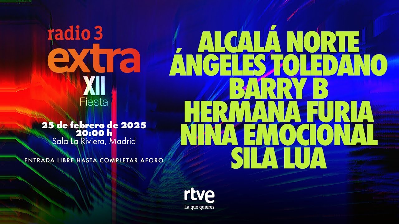 FIESTA RADIO 3 EXTRA 2025 | Alcal&aacute; Norte, Barry B, &Aacute;ngeles Toledano y m&aacute;s en concierto
