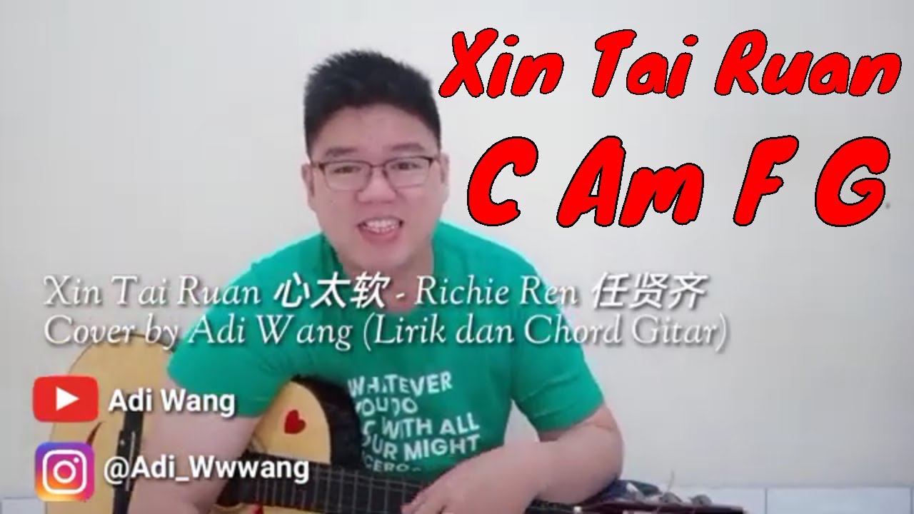 Xin Tai Ruan 心太软 - Richie Ren 任贤齐 Cover by @Adi Wang (Lirik dan Chord Gitar)