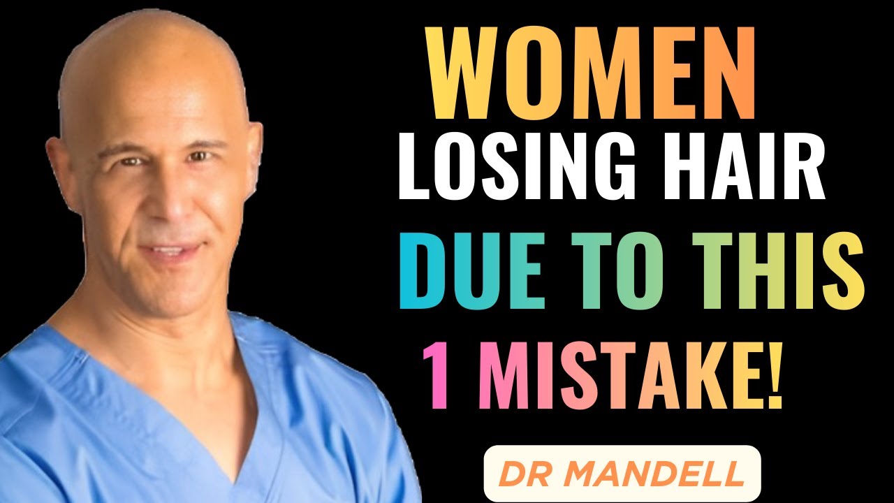 Women Over 60 Are Losing Hair Because of This One Mistake || Dr. Alan Mandell