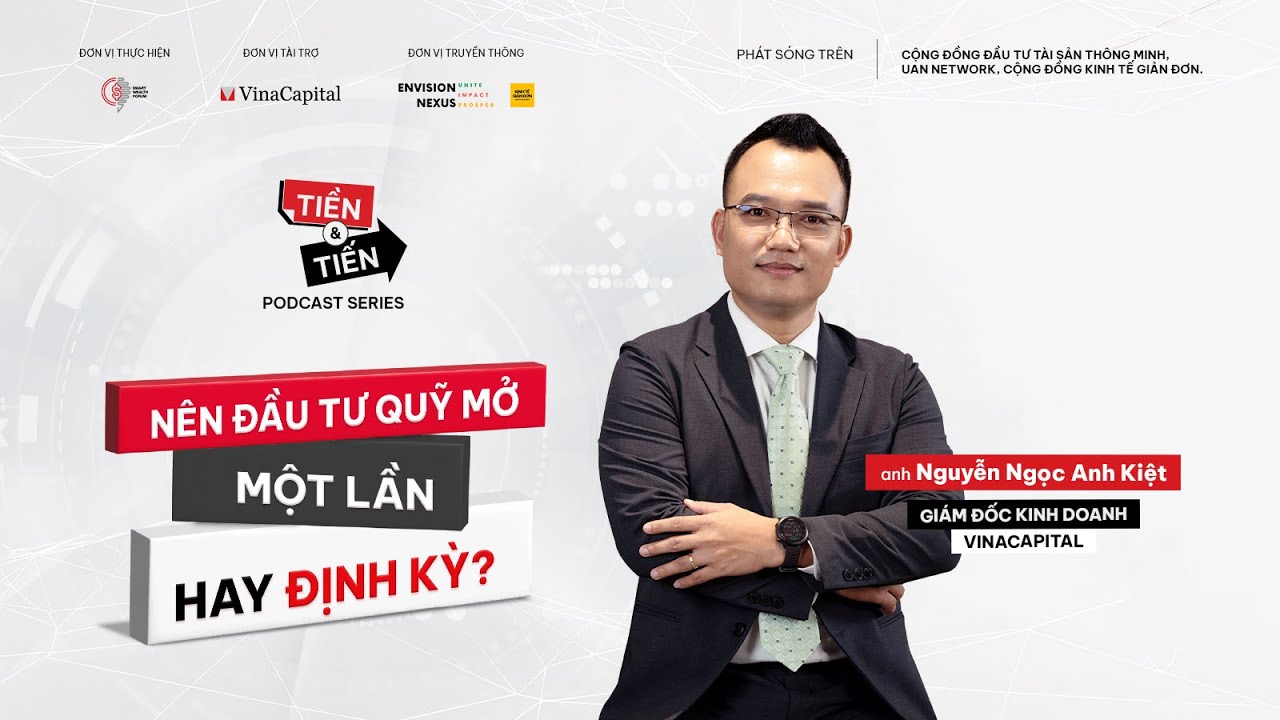 Nên đầu tư quỹ mở một lần hay định kỳ? | PODCAST 
