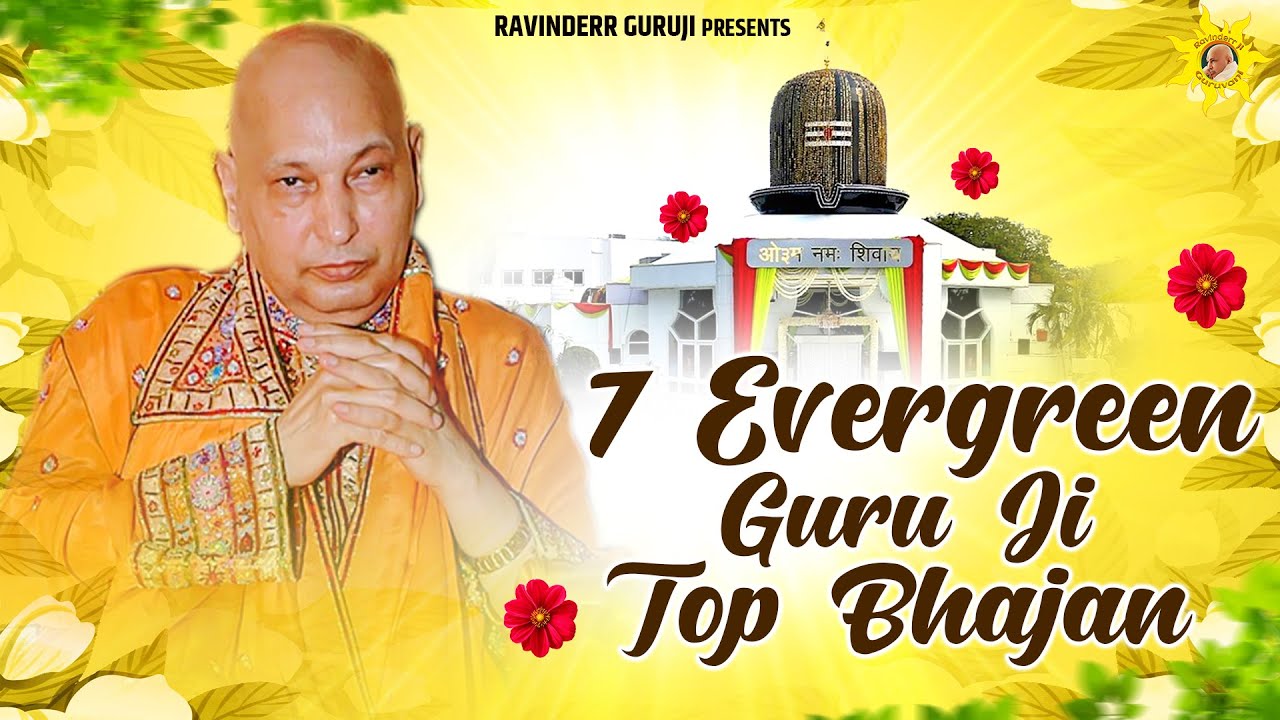 7 Evergreen Guruji Top Bhajan | Shukrana Guru Ji | Jai Guru Ji   @gurujiraavinder