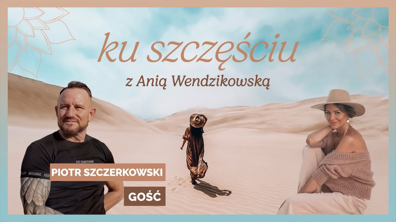 PIOTR SZCZERKOWSKI: przejmij kontrolę nad swoim życiem