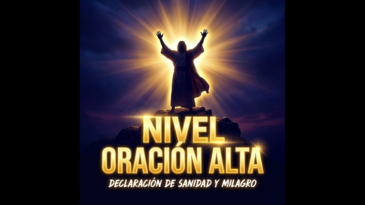 Sanidad, Hecho Está - NIVEL ORACIÓN ALTA 🙏✨ Declaración de Milagro y Sanidad Divina