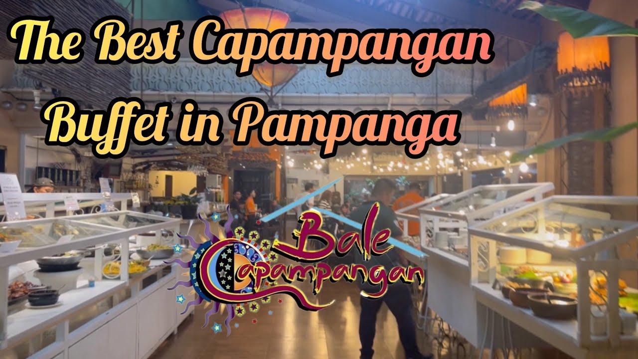 The Best Lunch Buffet in Pampanga - Bale Capampangan
