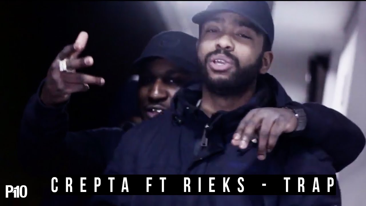 P110 - Crepta Ft. Rieks - Trap [Music Video]