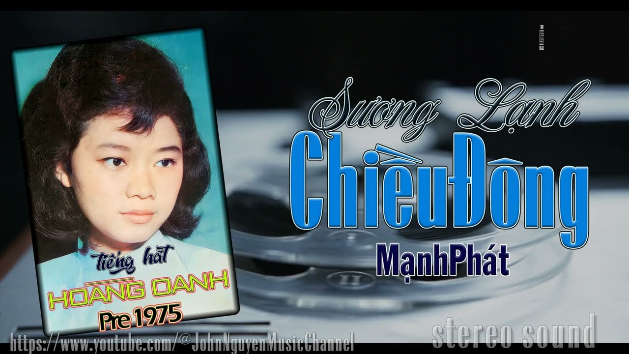 Sương Lạnh Chiều Đông ♪ HOÀNG OANH Pre'75 ♪ Sáng tác:ṂẠNH PHÁT ♪ Thu thanh trước 1975 ♪