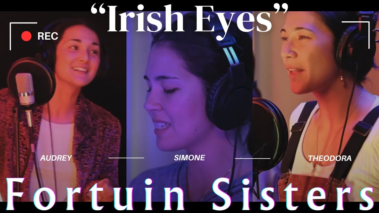 IRISH EYES song performed by the FORTUIN SISTERS | (Real Life Sisters of Acapella Harmony & Melody)