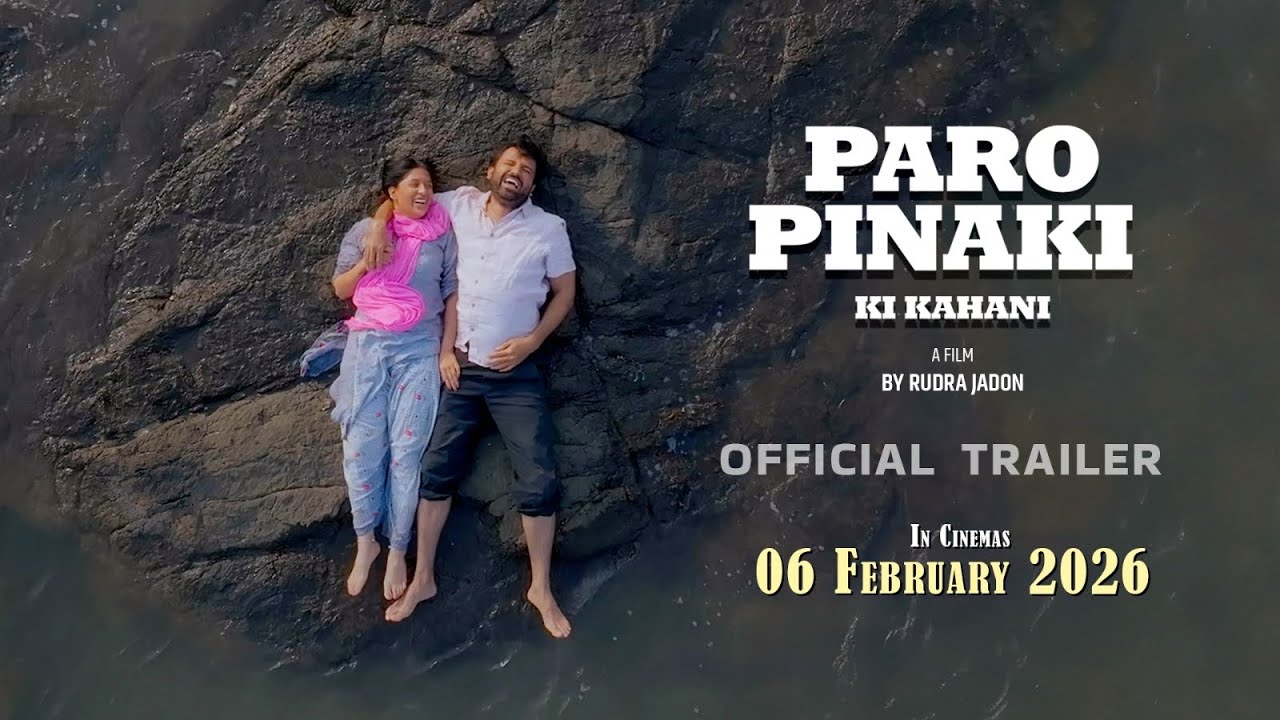 PARO PINAKI KI KAHANI : OFFICIAL TRAILER | ESHITTA SIINGH, SANJAY BISHNOI | 6th Feb | In Cinemas. 