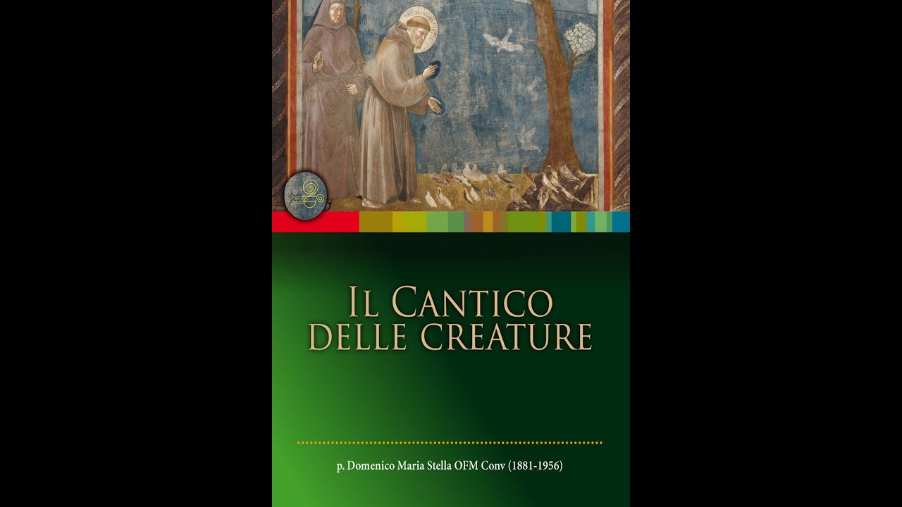 Il Cantico delle Creature - Padre Domenico Maria Stella