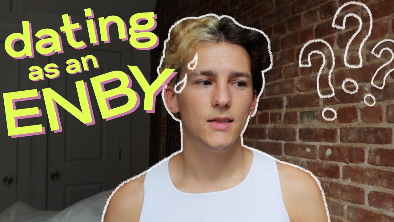 dating as a non-binary lmao..