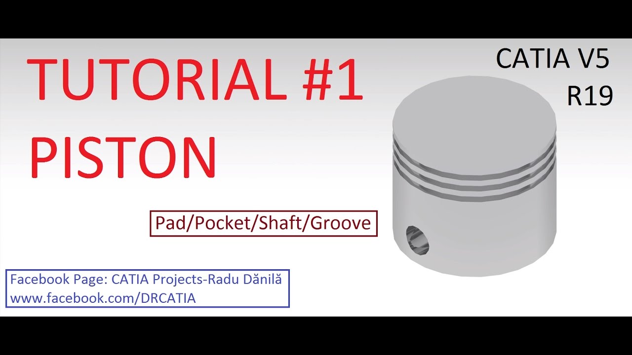 TUTORIAL: PISTON - CATIA V5 R19(+AUDIO)