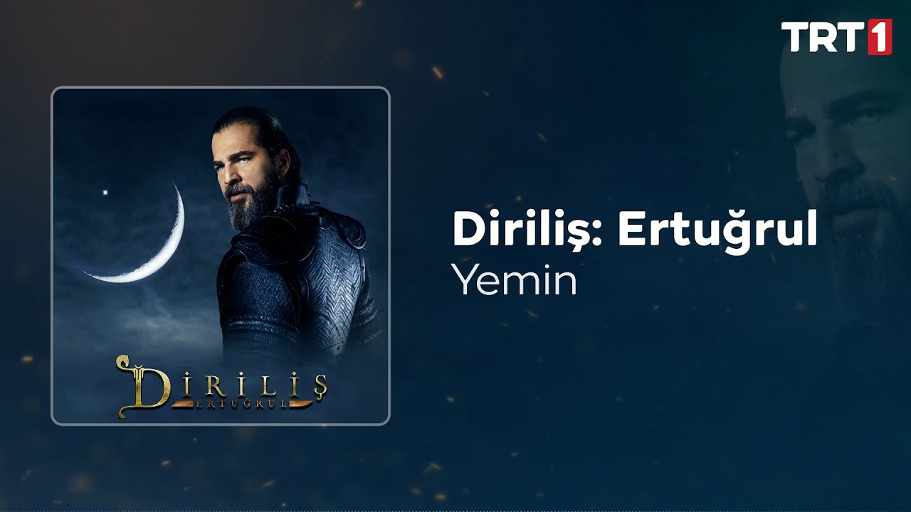 Yemin 🎧 Diriliş Ertuğrul Dizi M&uuml;zikleri