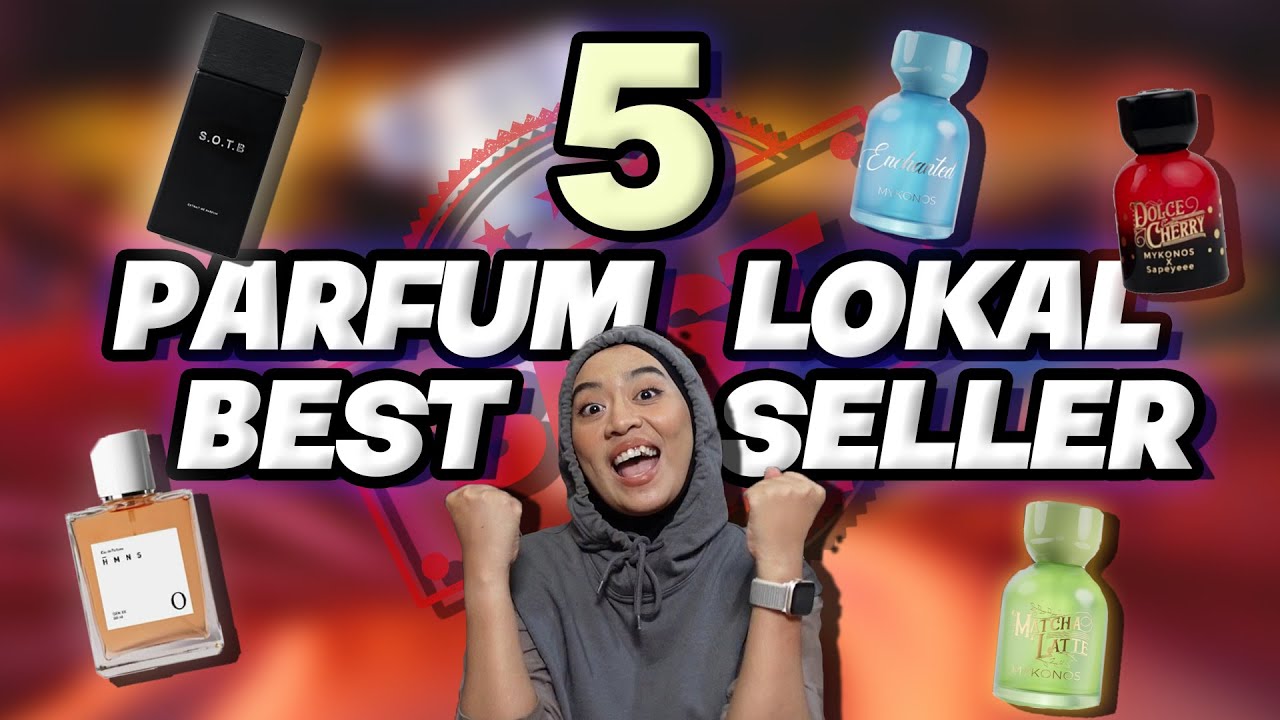 5  PARFUM LOKAL BEST SELLER (MYKONOS, SAFF N CO, HUMANS DLL)