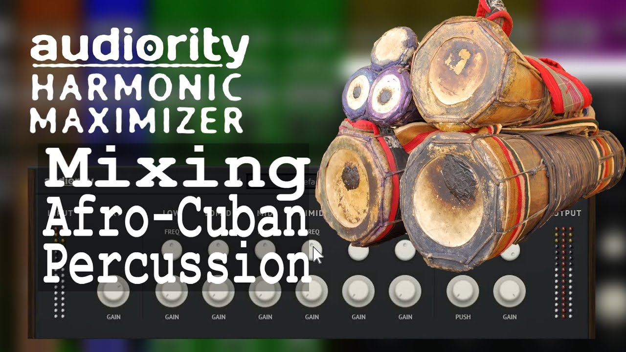 Mixing Afro-Cuban percussion with Audiority Harmonic Enhancer