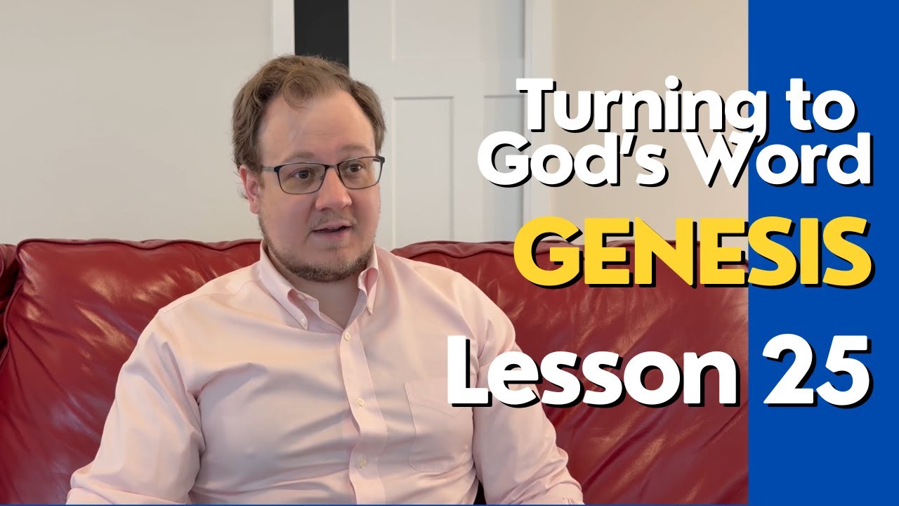 Book of Genesis: Lesson 25