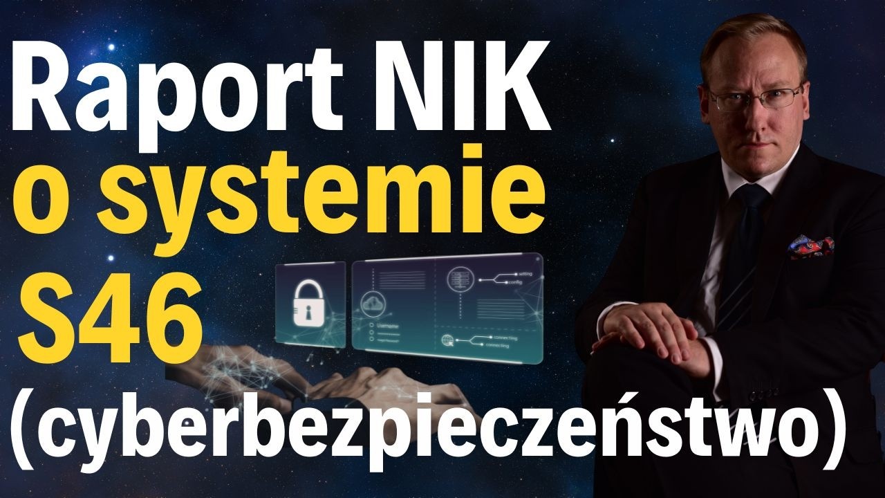 Raport NIK o systemie S46 (cyberbezpieczeństwo)