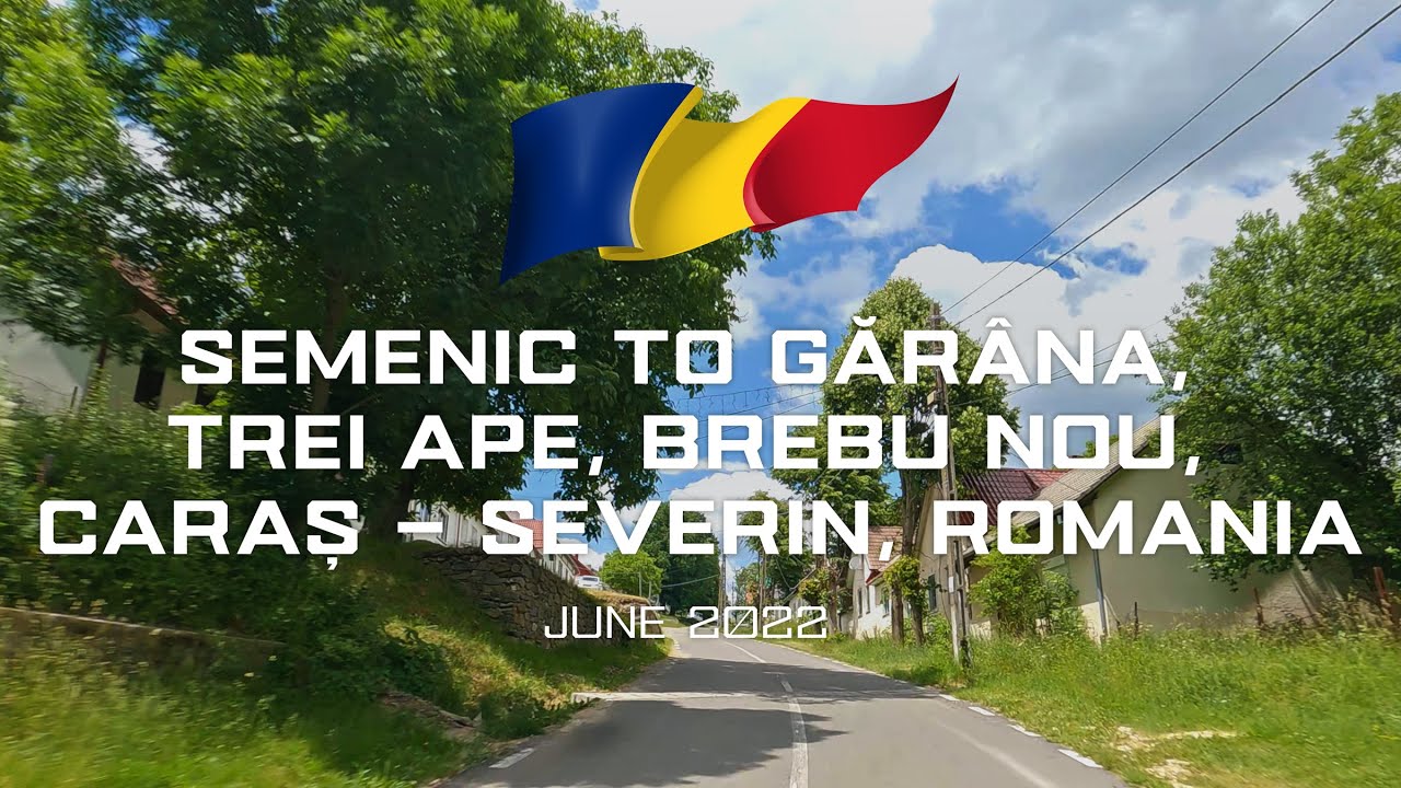 Driving in Romania, Banat - Semenic to Gărâna, Trei Ape, Brebu Nou, Caraș - Severin | 4k