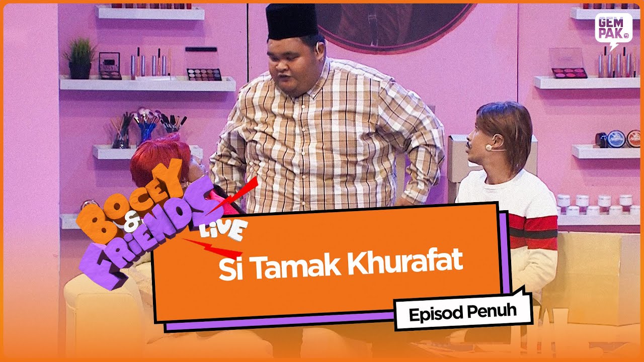 [EPISOD PENUH] Bocey & Friends Live 2018 - Si Tamak Khurafat