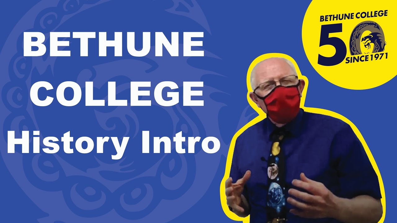 Bethune College History: Introduction