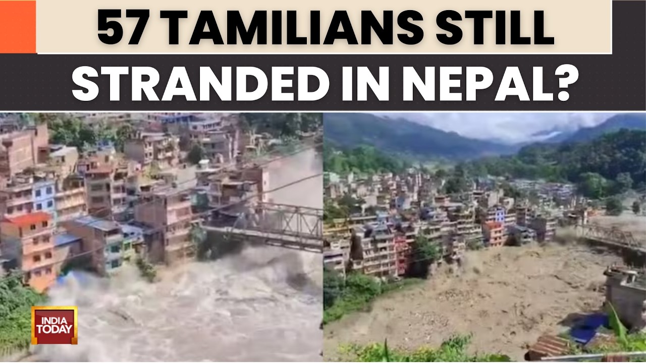 Nepal Floods: 57 Tamilians Stranded, 20 Rescued; Tamil Nadu Sets Up Helplines | India Today