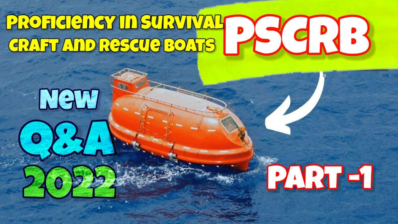 PSCRB Exit Exam Questions Part-1 | Refresher Proficiency In Survival Craft And Rescue Boats QnA 2022