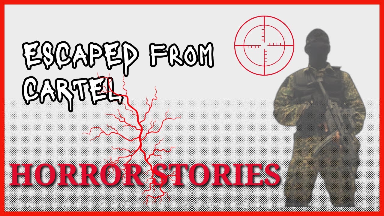 2 TRUELY Scary Cartel Horror Stories | Fear And Suspense