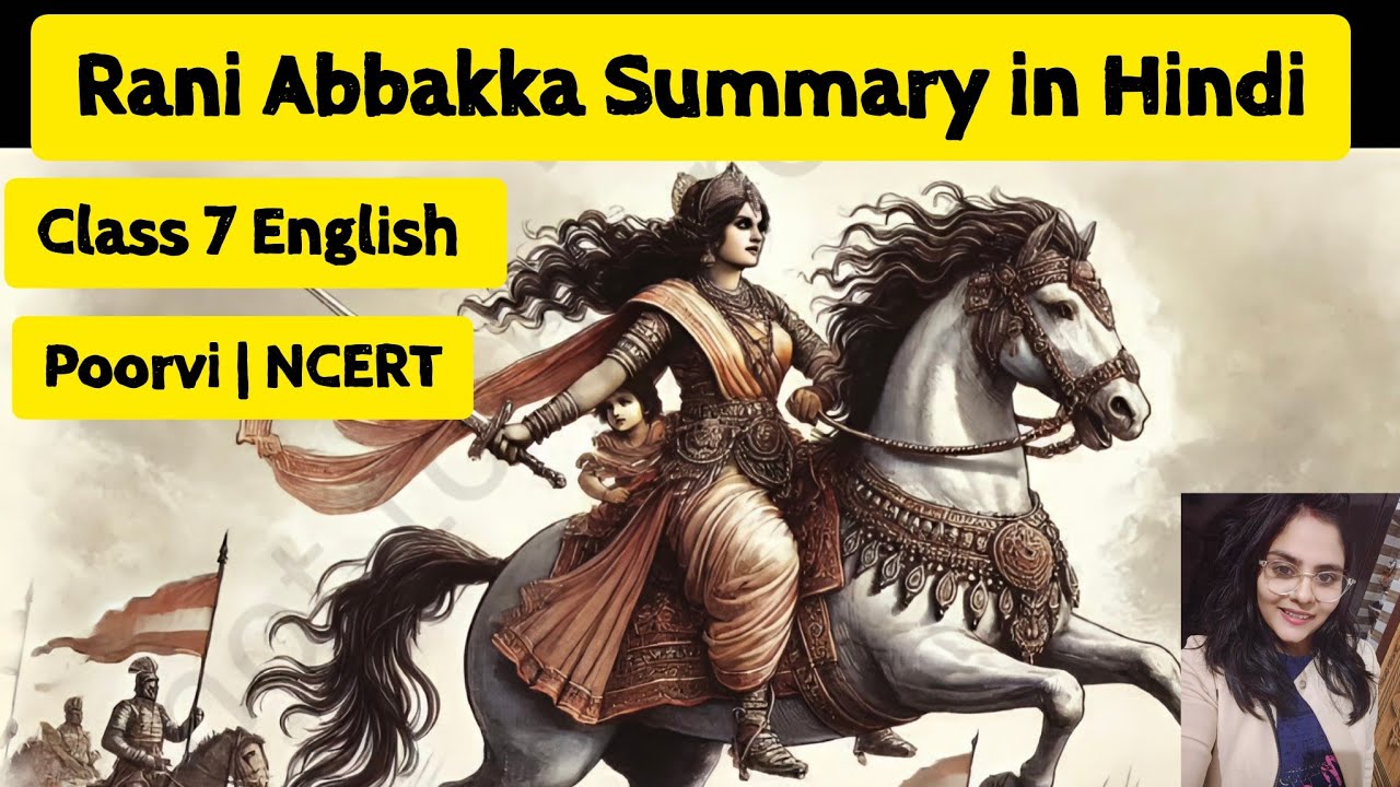 Rani Abbakka Summary in Hindi | Class 7 English | New NCERT #poorvi #class7english