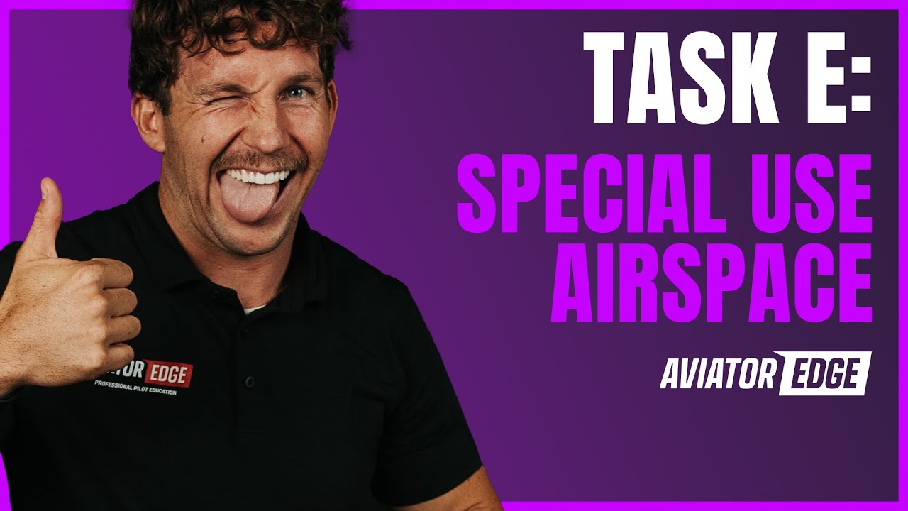Task E - Special Use Airspace SUA | Aviator Edge