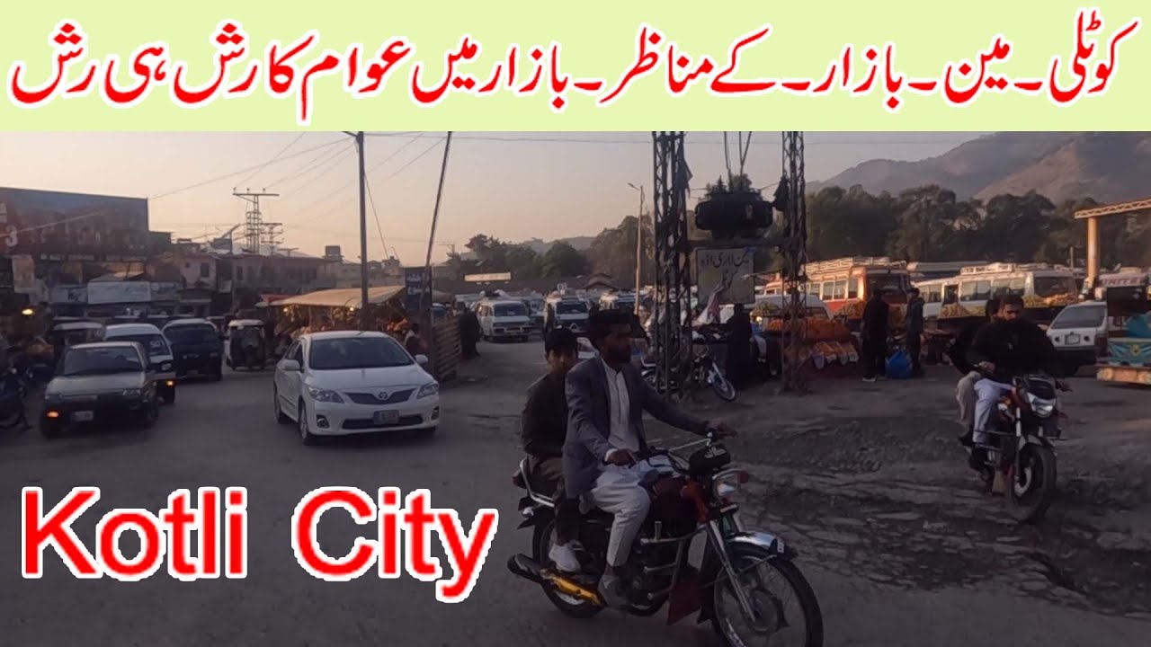 Views of kotli city | Kotli bazar | kotli mirpur ajk | Views of kotli the largest district of ajk