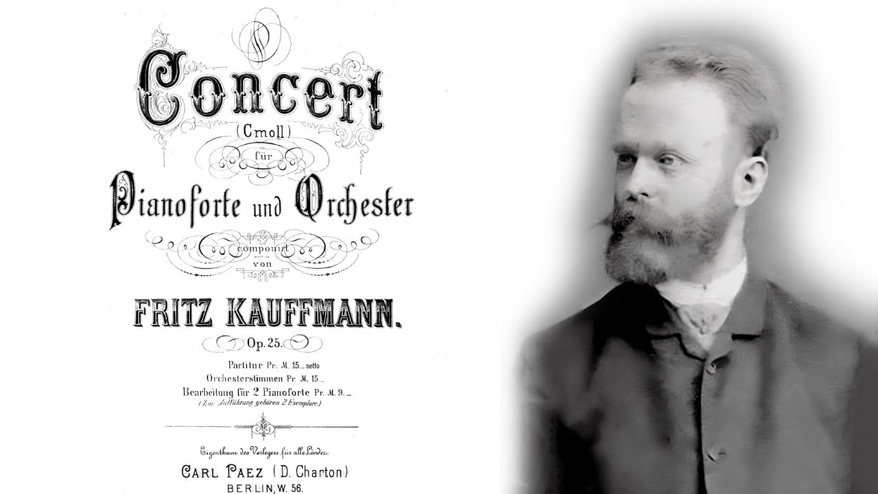 Fritz Kauffmann; Piano Concerto in C min, Op.25 (1892)