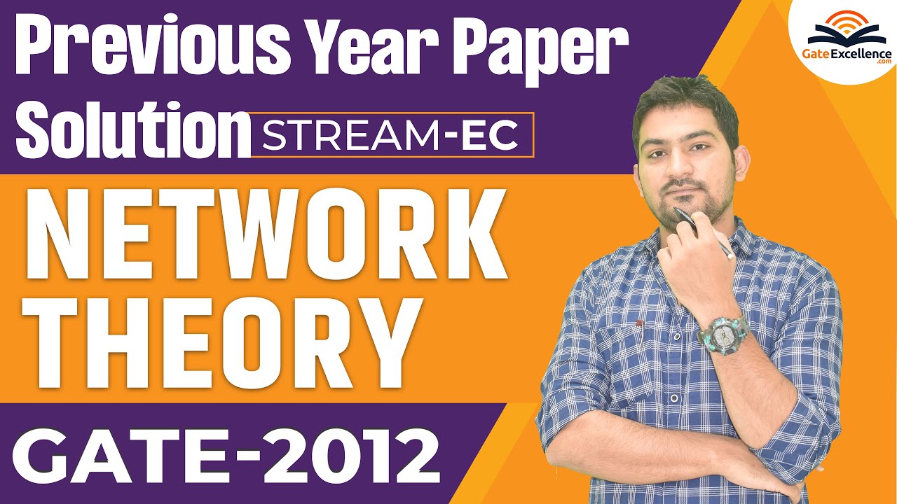 GATE Previous Years Paper Solution |  GATE EC | GATE 2012 | Network Theory