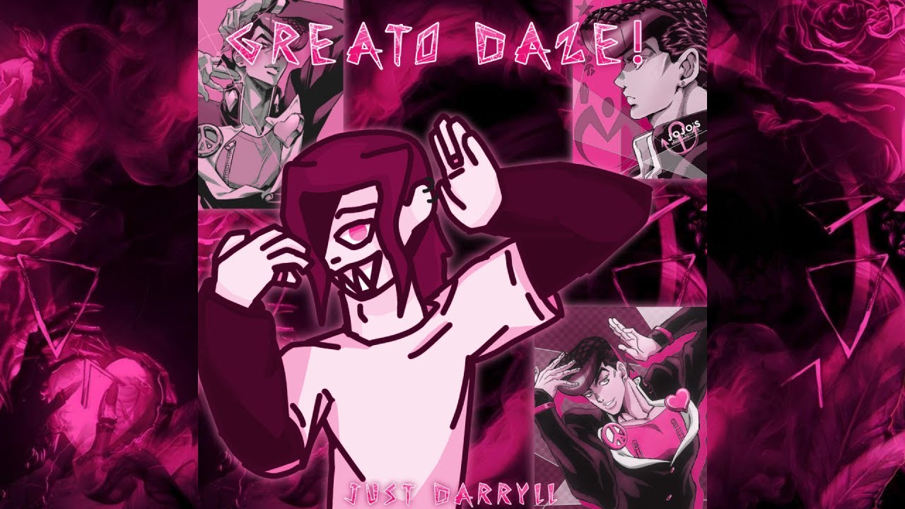 GREATO DAZE! (Jojo's Bizzare Adventure Edit) - JUST DARRYLL