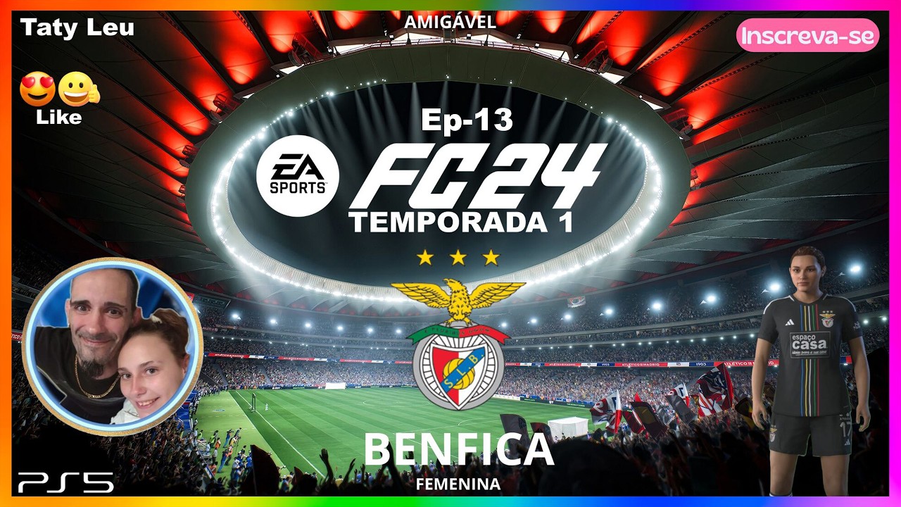 FC 24 - Benfica F - Temporada 1 PS5 Ep-13😊😉Ambos - Comédias Jogos